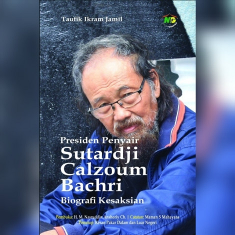 Segera Diluncurkan, Biografi Presiden Penyair Sutardji Calzoum Bachri
