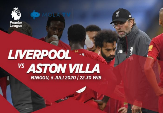 Prediksi Liverpool vs Aston Villa 5 Juli 2020