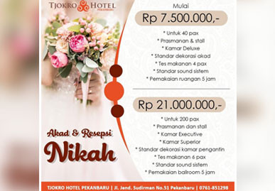 Hanya Rp 7,5 Juta Bisa Gelar Resepsi Pernikahan di Tjokro Hotel Pekanbaru