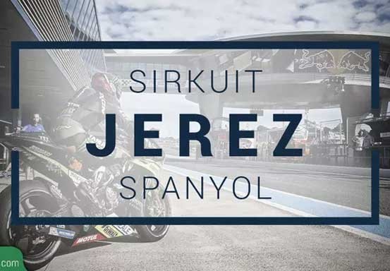 MotoGP Berencana Gelar 2 Balapan Beruntun di Jerez pada Juli