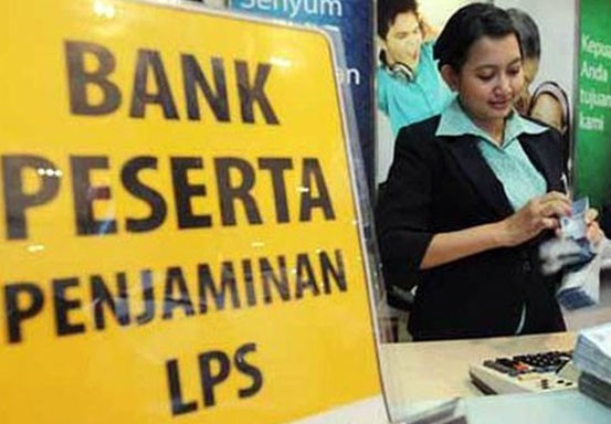 LPS Hanya Sanggup Selamatkan Nasabah 5 Bank Jika Bangkrut Akibat Corona