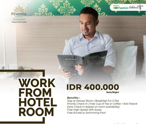Cegah Covid-19, Yuk Nikmati Promo Work From Hotel Room dari Pesonna Pekanbaru
