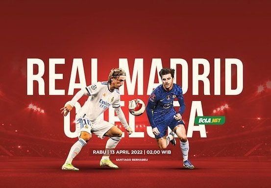 Prediksi Real Madrid vs Chelsea 13 April 2022