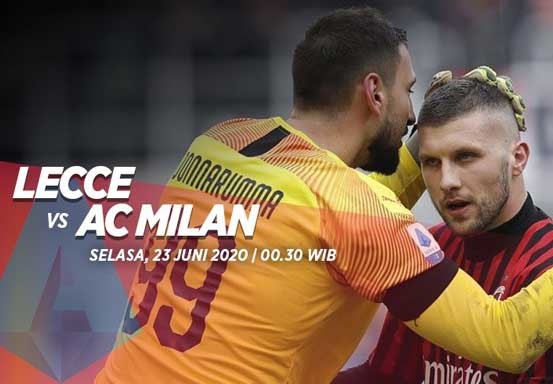 Prediksi Lecce vs AC Milan 23 Juni 2020