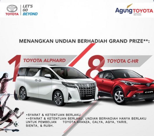 Agung Toyota Sutomo Tawarkan Grand Prize Toyota Alphard dan C-HR